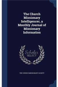 The Church Missionary Intelligencer, a Monthly Journal of Missionary Information