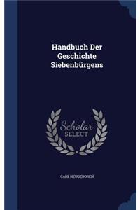 Handbuch Der Geschichte Siebenburgens