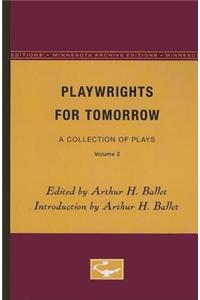 Playwrights for Tomorrow: A Collection of Plays, Volume 2