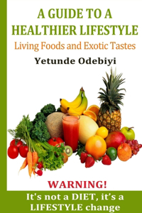 A Guide to A Healthier Lifestyle