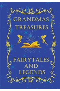 Grandmas Treasures Fairytales and Legends