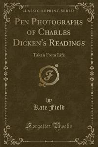 Pen Photographs of Charles Dicken's Readings