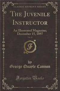 The Juvenile Instructor, Vol. 32