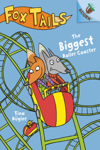 Biggest Roller Coaster: An Acorn Book (Fox Tails #2)