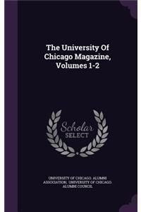The University of Chicago Magazine, Volumes 1-2