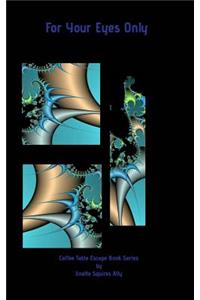 For Your Eyes Only Coffee Table Escape