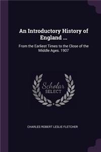An Introductory History of England ...