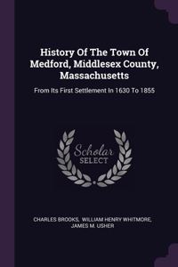 History Of The Town Of Medford, Middlesex County, Massachusetts