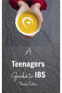 A Teenagers Guide to IBS