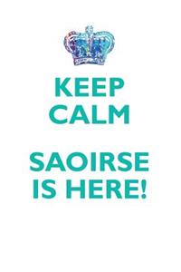 Keep Calm, Saoirse Is Here Affirmations Workbook Positive Affirmations Workbook Includes: Mentoring Questions, Guidance, Supporting You