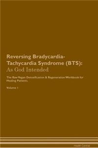 Reversing Bradycardia-Tachycardia Syndrome (BTS)