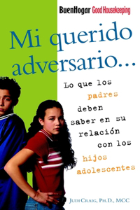 Mi querido adversario / Good Houskeeping Parent Guide