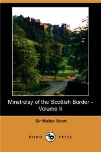 Minstrelsy of the Scottish Border - Volume II (Dodo Press)