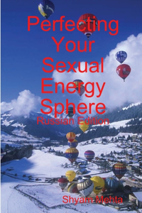 Perfecting Your Sexual Energy Sphere