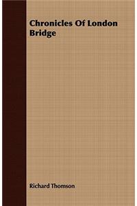 Chronicles of London Bridge