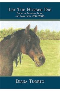 Let The Horses Die