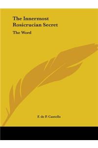 The Innermost Rosicrucian Secret