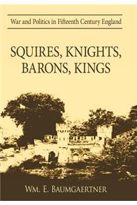 Squires, Knights, Barons, Kings
