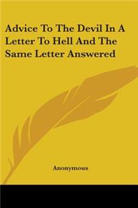 Advice To The Devil In A Letter To Hell And The Same Letter Answered