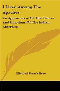 I Lived Among The Apaches
