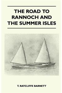 Road to Rannoch and the Summer Isles