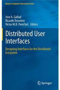 Distributed User Interfaces