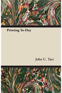 Printing To-Day