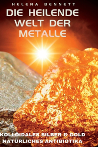 heilende Welt der Metalle