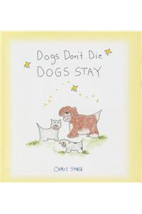 Dogs Don't Die Dogs Stay