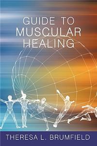 Guide to Muscular Healing