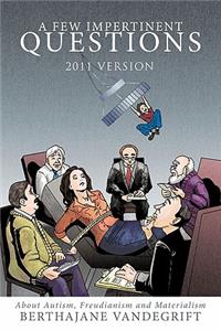 A Few Impertinent Questions