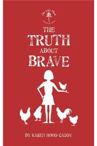 The Truth about Brave