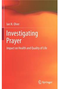 Investigating Prayer