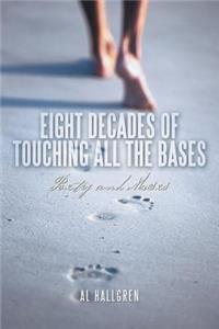 Eight Decades of Touching All the Bases