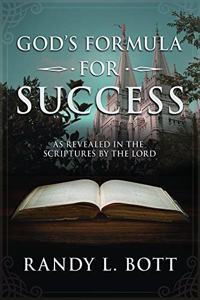 God's Formula for Success: As Revealed in the Scriptures by the Lord