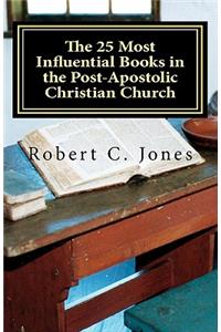 25 Most Influential Books in the Post-Apostolic Christian Church