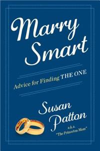 Marry Smart: Advice for Finding the One