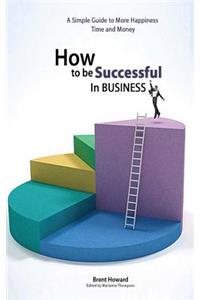 How to be Successful in Business