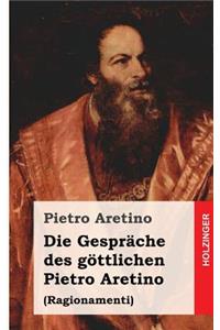 Die Gespräche des göttlichen Pietro Aretino