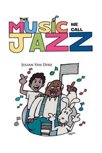 Music We Call Jazz