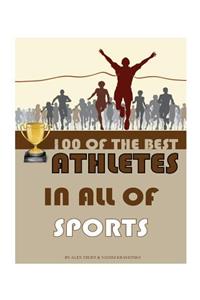 100 of the Best Athletes in All of Sports