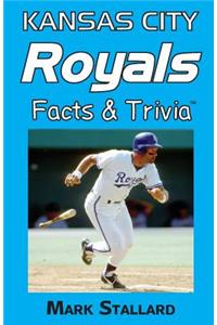 Kansas City Royals Facts & Trivia
