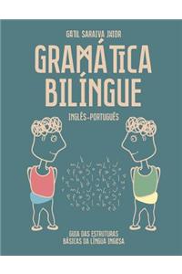 Gramatica Bilingue Ingles-Portugues: Guia Das Estruturas Basicas Da Lingua Inglesa