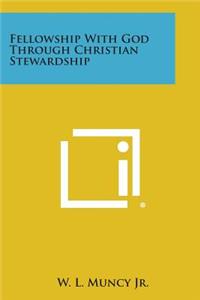 Fellowship with God Through Christian Stewardship
