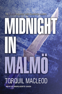 Midnight in MalmÃ¶: The Fourth Inspector Anita Sundstrom Mystery