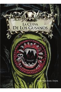 La Cueva de Los Gusanos