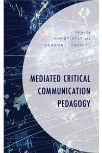 Mediated Critical Communication Pedagogy