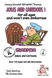 Jokes and Cartoons 1 -- for All Ages and won't even embarrass Grandma