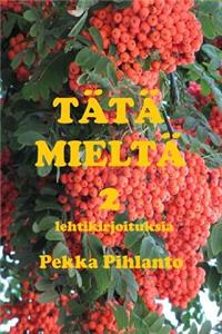 Tätä mieltä 2