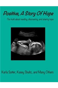 Positive, A Story Of Hope